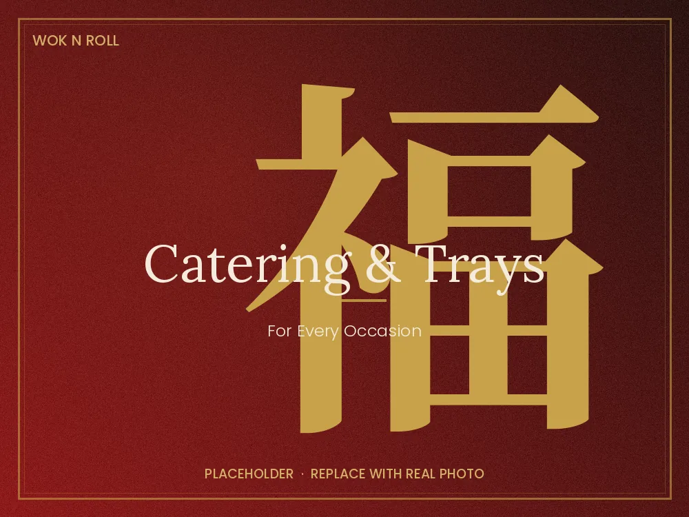 Catering trays and group dining from Wok N Roll