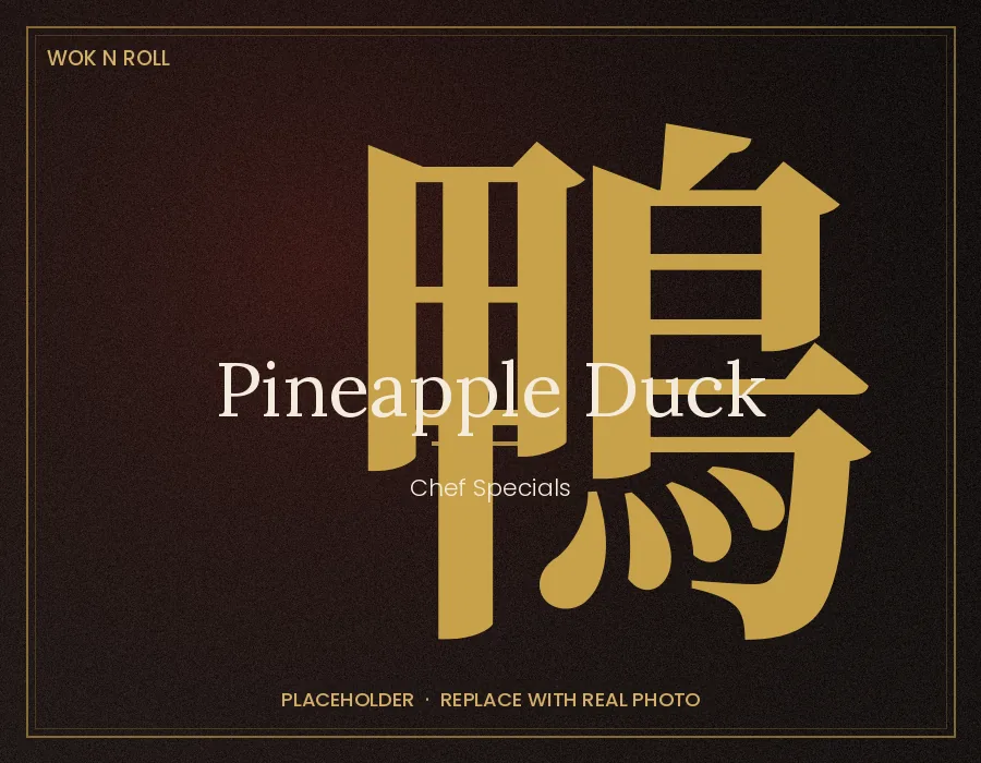 Pineapple duck chef special at Wok N Roll